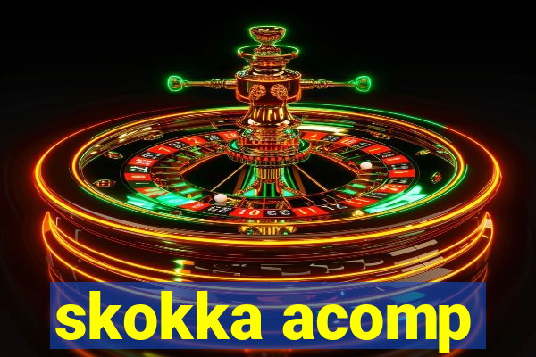 skokka acomp